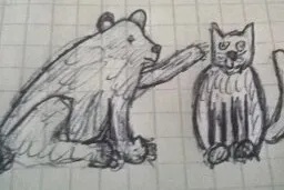 A sketch of a bear pawing a cat